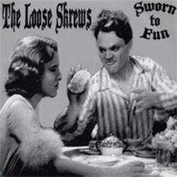 The Loose Skrews : Sworn to Fun